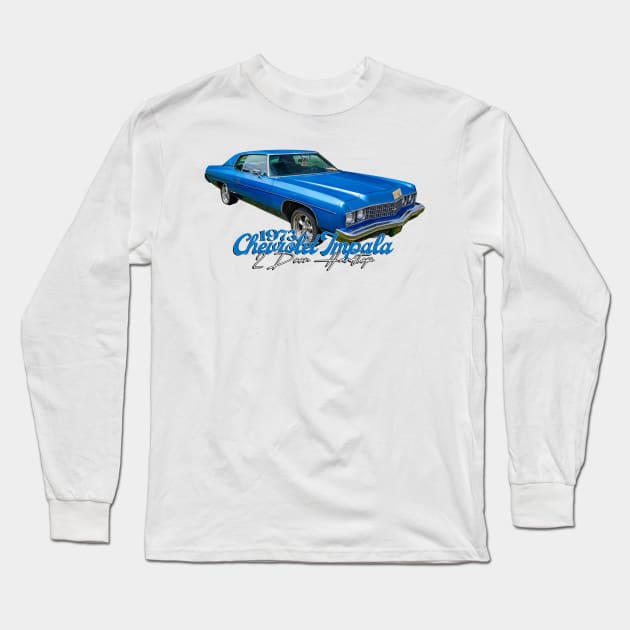 1973 Chevrolet Impala 2 Door Hardtop Long Sleeve T-Shirt by Gestalt Imagery